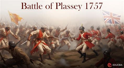 Die Schlacht von Plassey: Eine Wende im Indischen Unterkontinent und der Aufstieg von Robert Clive